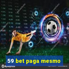 59 bet paga mesmo