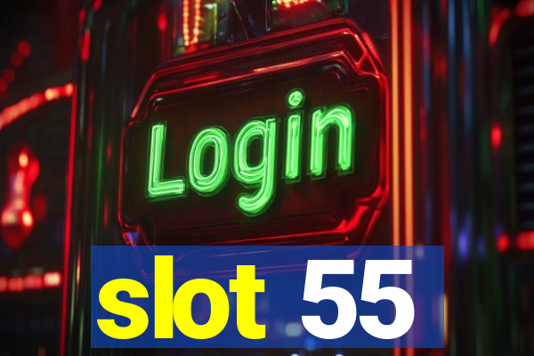 slot 55