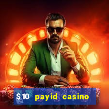 $10 payid casino real money