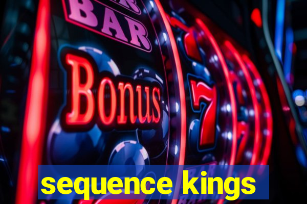 sequence kings