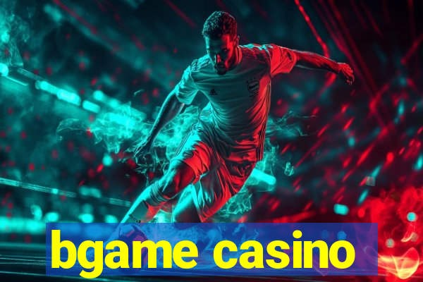 bgame casino