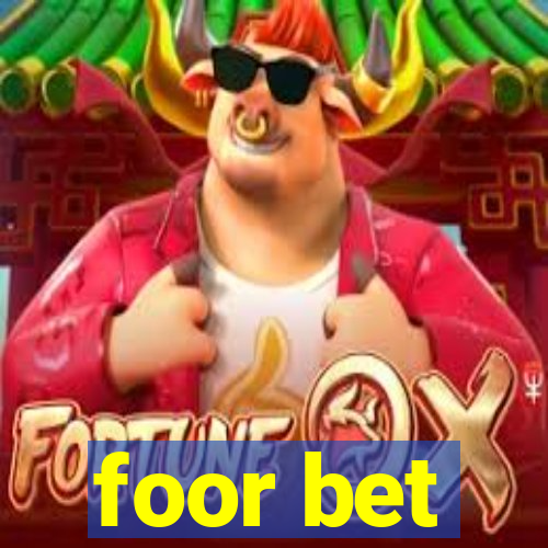 foor bet