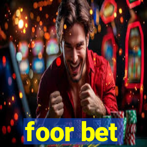 foor bet