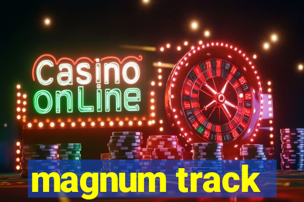 magnum track