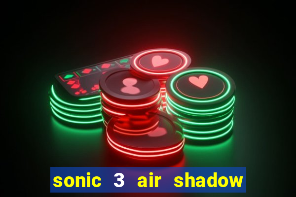 sonic 3 air shadow extra slot