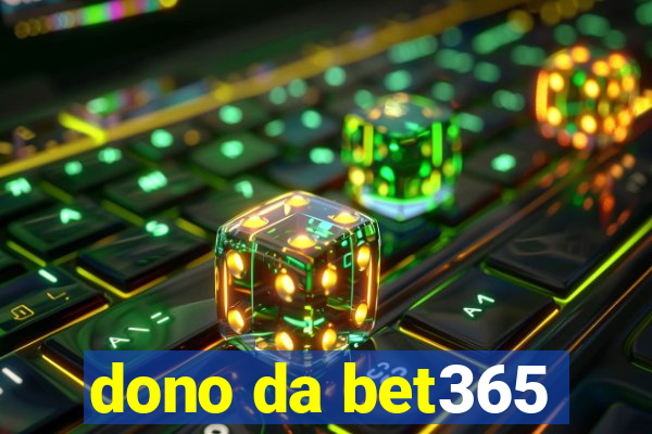 dono da bet365