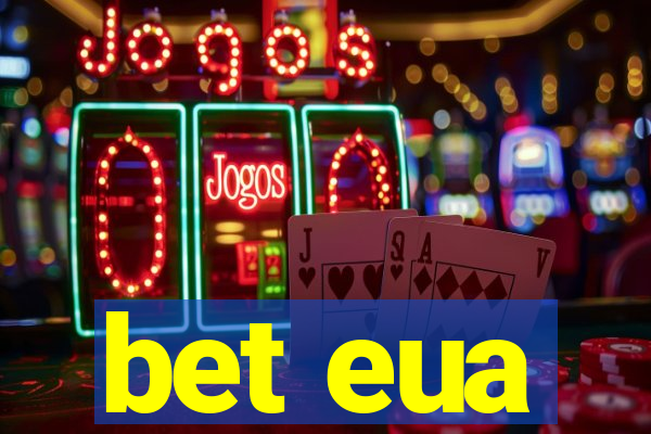 bet eua