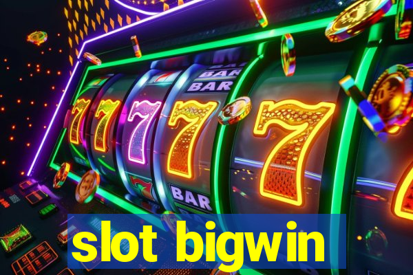 slot bigwin