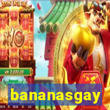 bananasgay