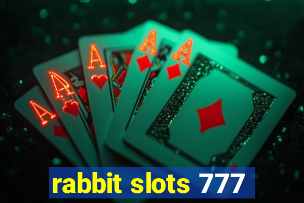 rabbit slots 777