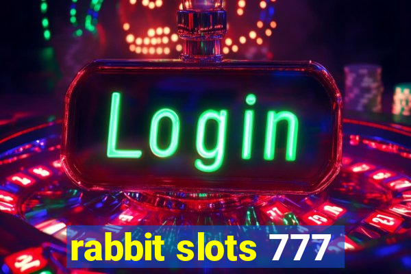 rabbit slots 777