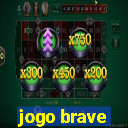 jogo brave