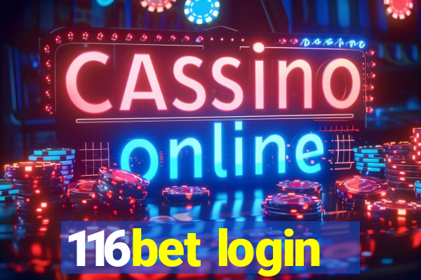 116bet login