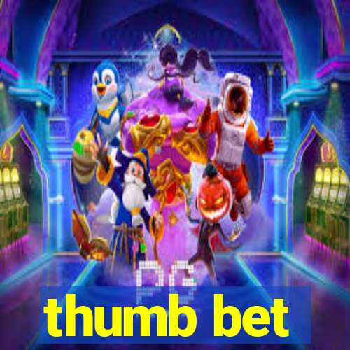 thumb bet