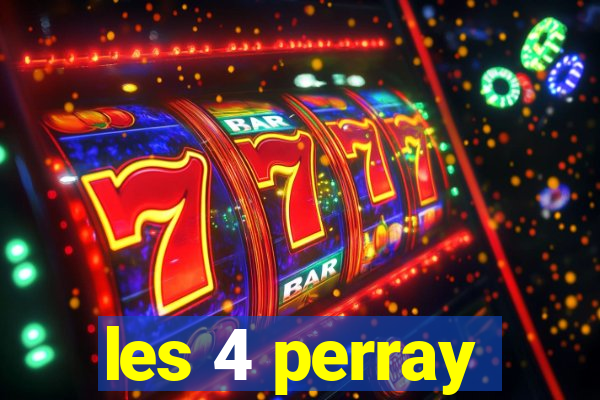 les 4 perray