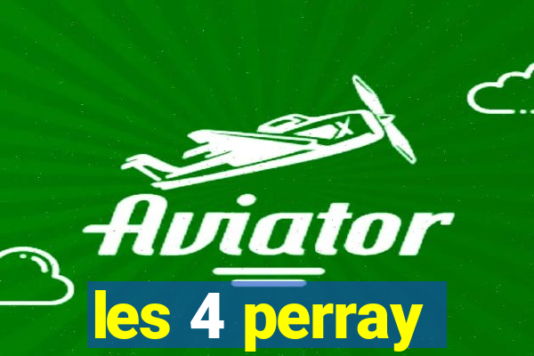 les 4 perray