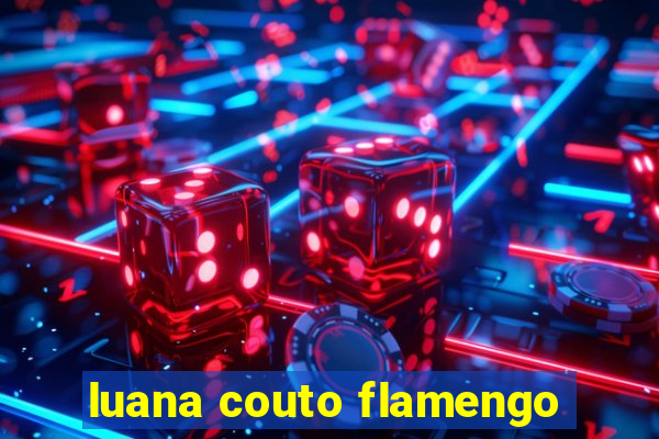 luana couto flamengo