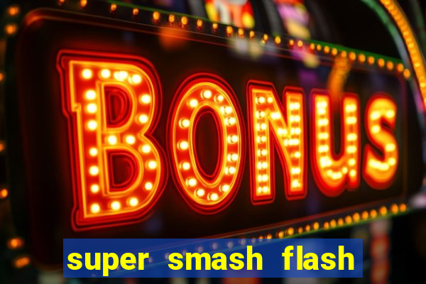 super smash flash 3 download