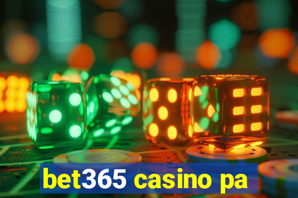 bet365 casino pa