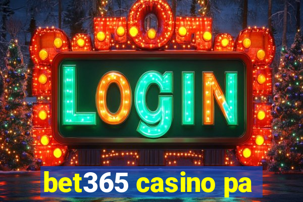 bet365 casino pa