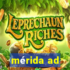 mérida ad