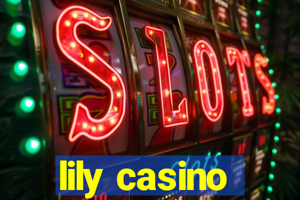 lily casino