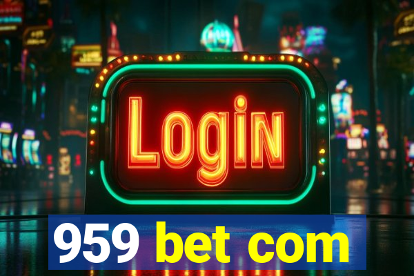 959 bet com