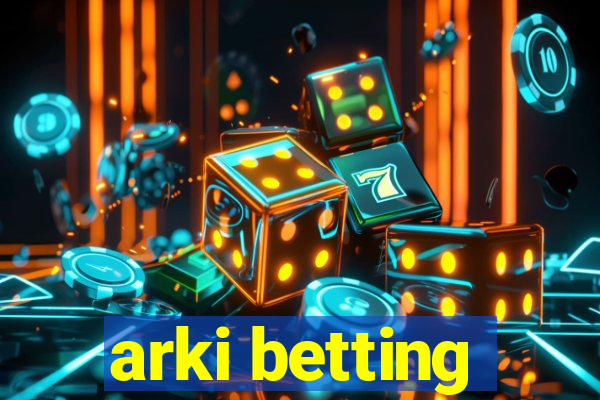 arki betting