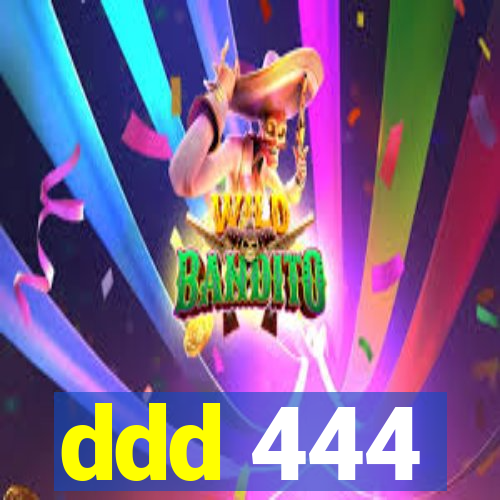 ddd 444