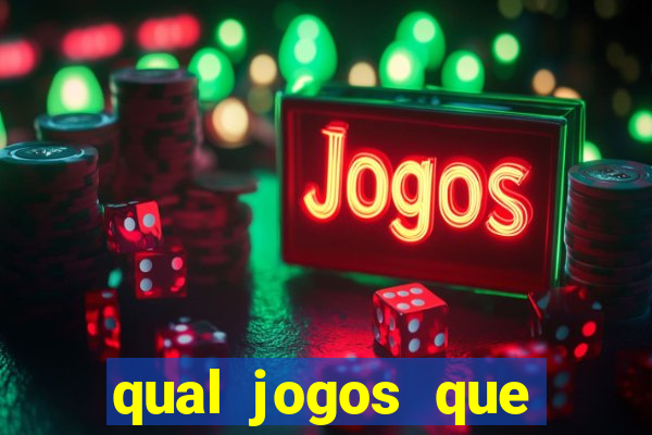 qual jogos que ganha dinheiro de verdade