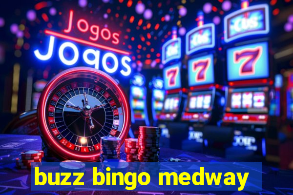 buzz bingo medway