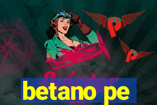 betano pe