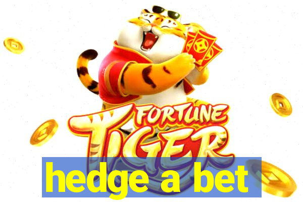 hedge a bet