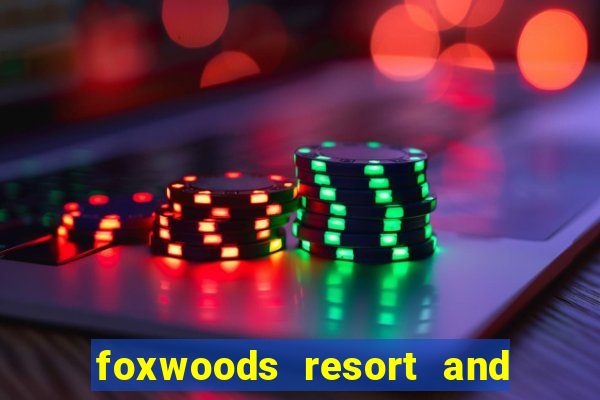 foxwoods resort and casino hotels