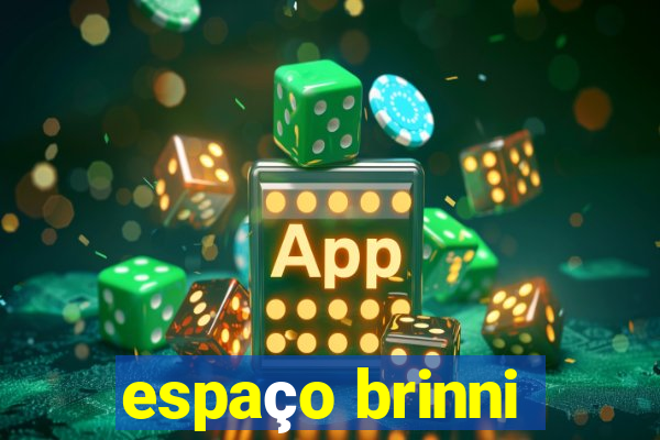 espaço brinni