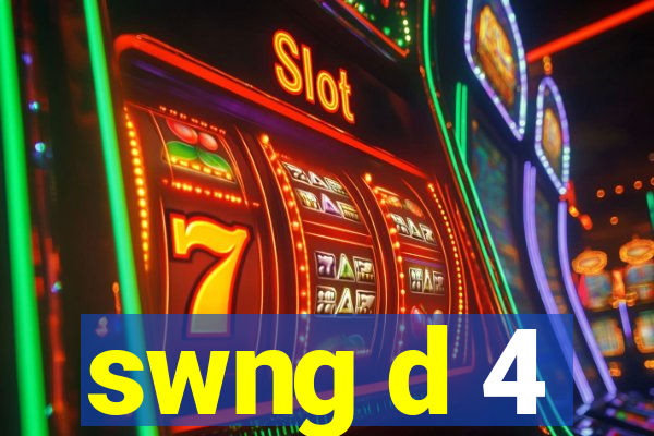 swng d 4