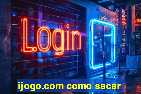 ijogo.com como sacar