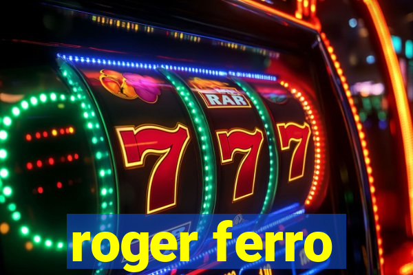 roger ferro