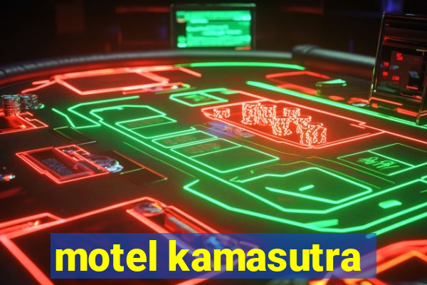 motel kamasutra