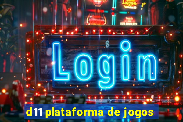 d11 plataforma de jogos