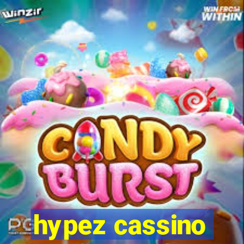 hypez cassino