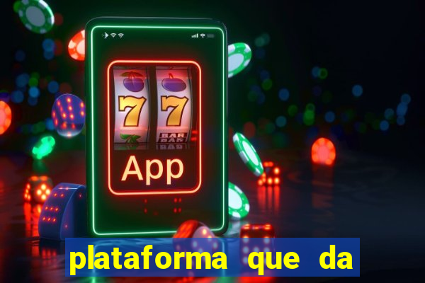 plataforma que da 100 de bonus