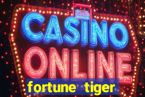 fortune tiger deposito 1 real