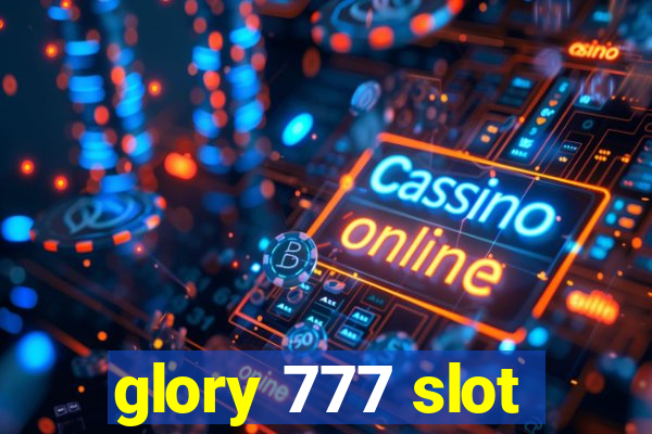 glory 777 slot