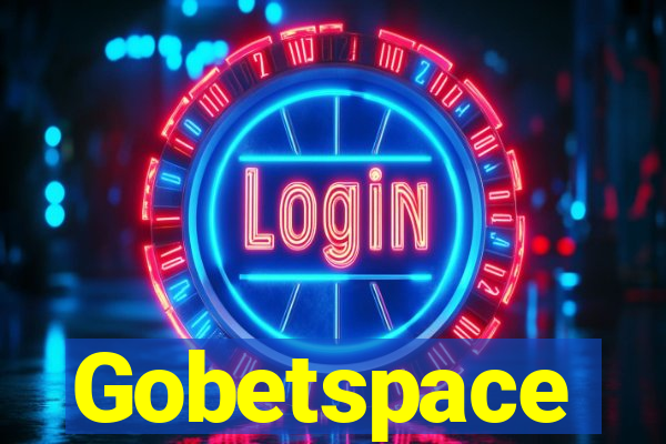 Gobetspace