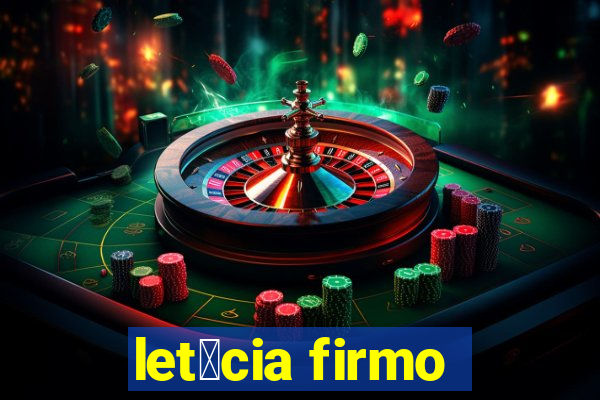 let铆cia firmo