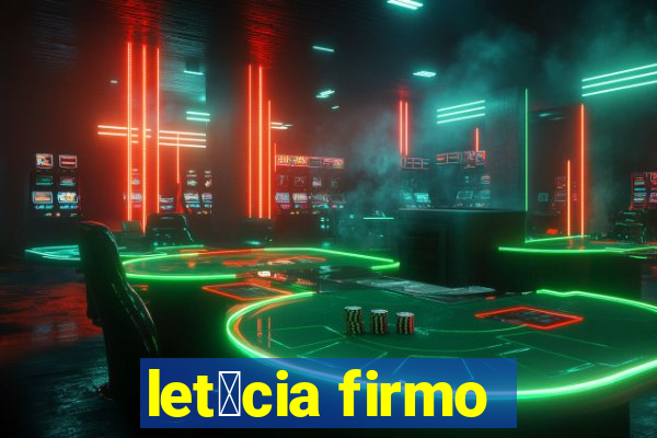 let铆cia firmo