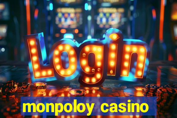 monpoloy casino