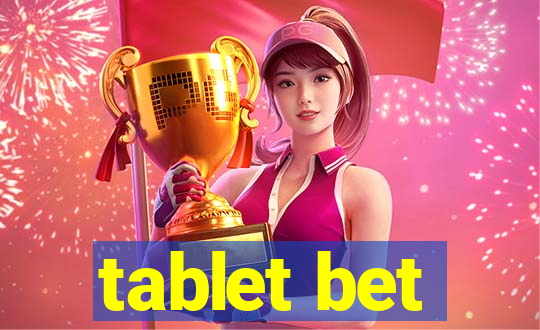 tablet bet