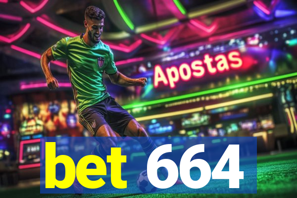 bet 664